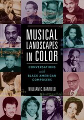 Musical Landscapes in Color: Conversations with Black American Composers kaina ir informacija | Knygos apie meną | pigu.lt