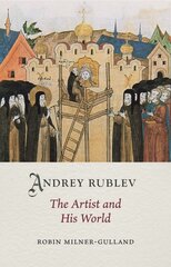 Andrey Rublev: the artist and his world kaina ir informacija | Knygos apie meną | pigu.lt