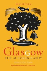 Glasgow: The Autobiography New Edition цена и информация | Исторические книги | pigu.lt