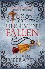 Of Judgement Fallen: An Anthony Blanke Tudor Mystery kaina ir informacija | Fantastinės, mistinės knygos | pigu.lt