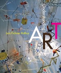 Understanding Art 11th edition цена и информация | Книги об искусстве | pigu.lt