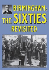 Birmingham: the sixties revisited kaina ir informacija | Knygos apie sveiką gyvenseną ir mitybą | pigu.lt