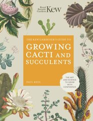 Kew Gardener's Guide to Growing Cacti and Succulents, Volume 10 kaina ir informacija | Knygos apie sodininkystę | pigu.lt