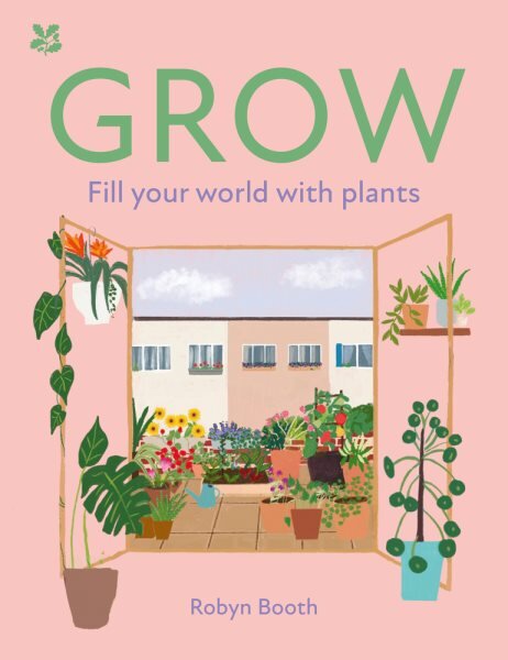 Grow: fill your world with plants kaina ir informacija | Knygos apie sodininkystę | pigu.lt