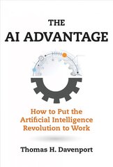 AI advantage: how to put the artificial intelligence revolution to work kaina ir informacija | Ekonomikos knygos | pigu.lt