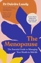 Menopause: The Essential Guide to Managing Your Health in Mid-Life цена и информация | Книги о питании и здоровом образе жизни | pigu.lt