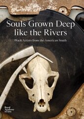 Souls Grown Deep like the Rivers: Black Artists from the American South kaina ir informacija | Knygos apie meną | pigu.lt