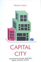 Capital City: Gentrification and the Real Estate State цена и информация | Книги по социальным наукам | pigu.lt
