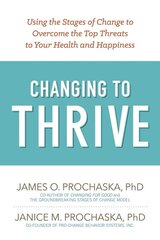 Changing to thrive: overcome the top risks to lasting health and happiness kaina ir informacija | Saviugdos knygos | pigu.lt