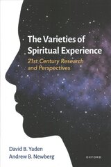 Varieties of Spiritual Experience: 21st Century Research and Perspectives kaina ir informacija | Socialinių mokslų knygos | pigu.lt