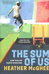 Sum of Us Adapted for Young Readers: How Racism Hurts Everyone kaina ir informacija | Knygos paaugliams ir jaunimui | pigu.lt