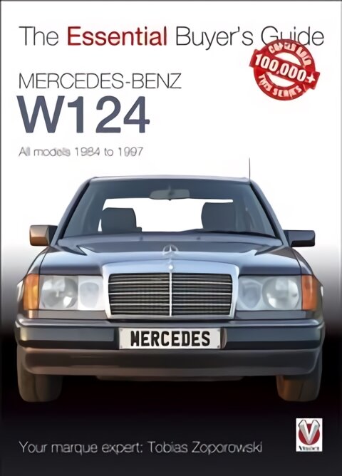 Essential Buyers Guide Mercedes-Benz W124 All Models 1984 - 1997 kaina ir informacija | Kelionių vadovai, aprašymai | pigu.lt