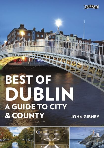 Best of Dublin: a guide to city & county kaina ir informacija | Kelionių vadovai, aprašymai | pigu.lt