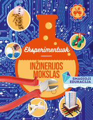 Eksperimentuokite. Inžinerijos mokslas цена и информация | Энциклопедии, справочники | pigu.lt