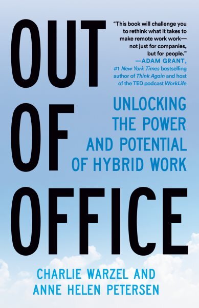 Out of Office: Unlocking the Power and Potential of Hybrid Work kaina ir informacija | Ekonomikos knygos | pigu.lt
