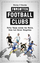 Forgotten football clubs kaina ir informacija | Knygos apie sveiką gyvenseną ir mitybą | pigu.lt