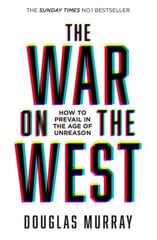 War on the West: How to Prevail in the Age of Unreason цена и информация | Книги по социальным наукам | pigu.lt