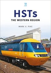 HSTs: The Western Region: The Western Region цена и информация | Книги по фотографии | pigu.lt