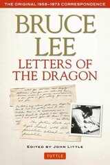 Bruce Lee Letters of the Dragon: The Original 1958-1973 Correspondence цена и информация | Книги о питании и здоровом образе жизни | pigu.lt