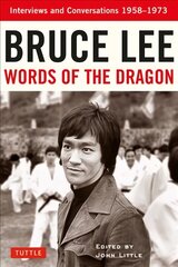 Bruce Lee Words of the Dragon: Interviews and Conversations 1958-1973 цена и информация | Биографии, автобиогафии, мемуары | pigu.lt