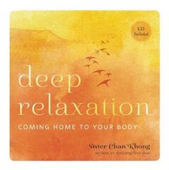 Deep relaxation: coming home to your body kaina ir informacija | Saviugdos knygos | pigu.lt