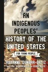 Indigenous Peoples' History of the United States for Young People цена и информация | Книги для подростков  | pigu.lt