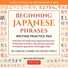 Beginning Japanese phrases writing practice pad kaina ir informacija | Užsienio kalbos mokomoji medžiaga | pigu.lt