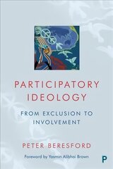 Participatory Ideology: From Exclusion to Involvement цена и информация | Книги по социальным наукам | pigu.lt
