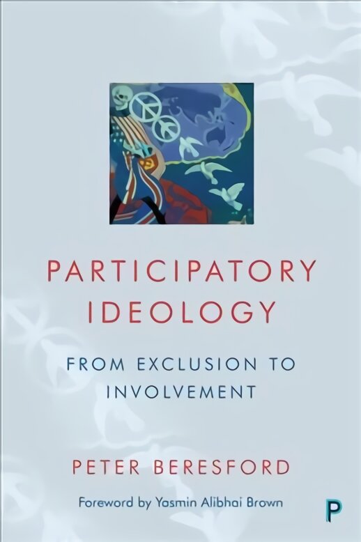 Participatory Ideology: From Exclusion to Involvement цена и информация | Socialinių mokslų knygos | pigu.lt