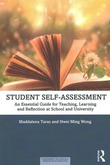 Student Self-Assessment: An Essential Guide for Teaching, Learning and Reflection at School and University kaina ir informacija | Socialinių mokslų knygos | pigu.lt