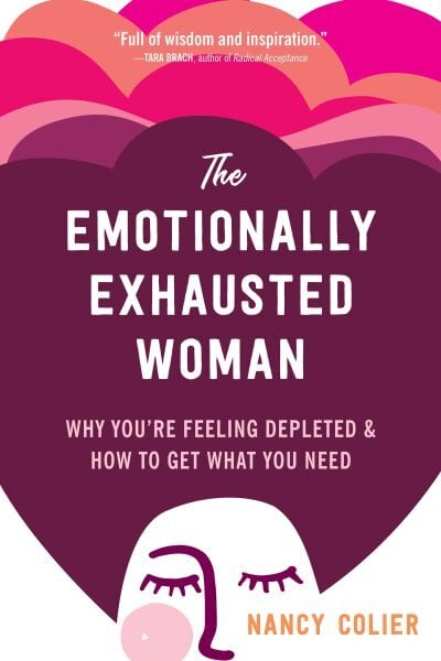 Emotionally exhausted woman: why you're feeling depleted and how to get what you need цена и информация | Saviugdos knygos | pigu.lt