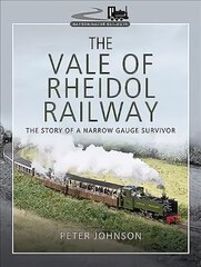 Vale of Rheidol railway: the story of a narrow Gauge survivor kaina ir informacija | Kelionių vadovai, aprašymai | pigu.lt