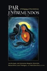 PAR EntreMundos: A Pedagogy of the Americas New edition цена и информация | Книги по социальным наукам | pigu.lt