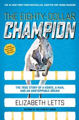 Eighty-Dollar Champion Adapted for Young Readers: The True Story of a Horse, a Man, and an Unstoppable Dream kaina ir informacija | Knygos paaugliams ir jaunimui | pigu.lt