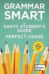Grammar Smart, 4th Edition: The Savvy Student's Guide to Perfect Usage 4th Revised edition kaina ir informacija | Socialinių mokslų knygos | pigu.lt