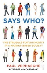 Says Who?: the struggle for authority in a market-based society цена и информация | Самоучители | pigu.lt