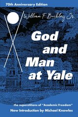 God and Man at Yale: The Superstitions of 'Academic Freedom' Anniversary ed. цена и информация | Книги по социальным наукам | pigu.lt