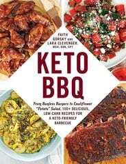 Keto BBQ: From Bunless Burgers to Cauliflower Potato Salad, 100plus Delicious, Low-Carb Recipes for a Keto-Friendly Barbecue цена и информация | Книги рецептов | pigu.lt