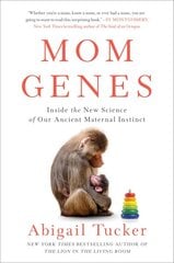 Mom Genes: Inside the New Science of Our Ancient Maternal Instinct kaina ir informacija | Ekonomikos knygos | pigu.lt