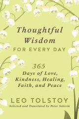 Thoughtful Wisdom for Every Day: 365 Days of Love, Kindness, Healing, Faith, and Peace цена и информация | Духовная литература | pigu.lt