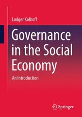 Governance in the Social Economy: An Introduction 1st ed. 2022 kaina ir informacija | Ekonomikos knygos | pigu.lt