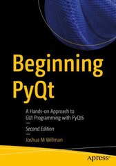 Beginning PyQt: A Hands-on Approach to GUI Programming with PyQt6 2nd ed. kaina ir informacija | Ekonomikos knygos | pigu.lt