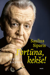 Saulius Siparis. Fortūna kekše цена и информация | Биографии, автобиографии, мемуары | pigu.lt