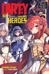 Dirty Way to Destroy the Goddess's Hero, Vol. 1 (light novel) kaina ir informacija | Knygos paaugliams ir jaunimui | pigu.lt