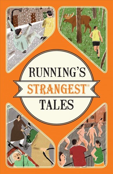 Running's Strangest Tales: Extraordinary but True Tales from Over Five Centuries of Running kaina ir informacija | Knygos apie sveiką gyvenseną ir mitybą | pigu.lt