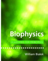Biophysics: Searching for Principles цена и информация | Книги по экономике | pigu.lt