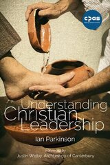 Understanding Christian Leadership kaina ir informacija | Dvasinės knygos | pigu.lt