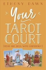 Your Tarot Court: Read Any Deck With Confidence цена и информация | Самоучители | pigu.lt