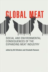 Global Meat: Social and Environmental Consequences of the Expanding Meat Industry цена и информация | Книги по социальным наукам | pigu.lt