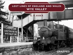 Lost Lines of England and Wales: Wye Valley цена и информация | Путеводители, путешествия | pigu.lt